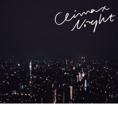 CLIMAX NIGHT ep.