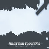 JELLYFiSH FLOWER'S II