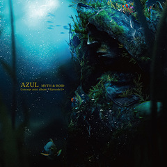 MYTH & ROID Concept mini album 〈Episode 1〉『AZUL』