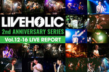 LIVEHOLIC 2nd Anniversary series vol.12-16