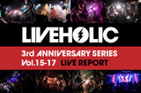 LIVEHOLIC 3rd Anniversary series Vol.15-17