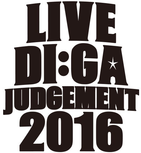 "LIVE DI:GA JUDGEMENT 2016"