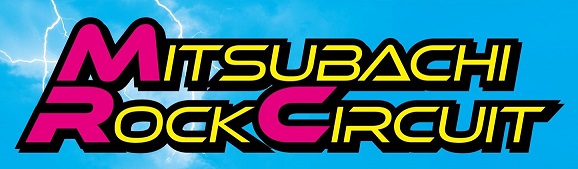 "MITSUBACHI ROCK CIRCUIT"　※延期