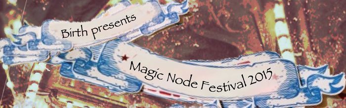 "Magic Node Festival 2015"