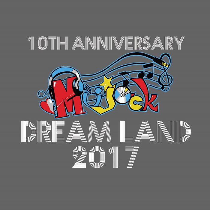 "Mujack Dream Land 2017"