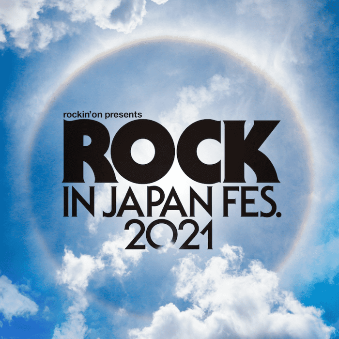 "ROCK IN JAPAN FESTIVAL 2021"　※開催中止