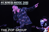 THE POP GROUP｜SUMMER SONIC 2011