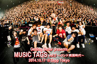 Getting Better presents"MUSIC TAGS vol.2"～バンド戦国時代～