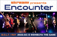 [Skream! presents "Encounter"]