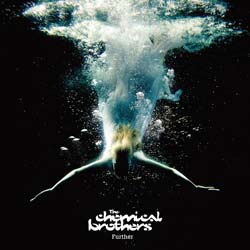 THE CHEMICAL BROTHERSのアルバム『時空の彼方へ』がロケット・スタート！