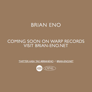 世界の巨星、Brian EnoがWarp Recordsよりニュー・アルバムをリリース。