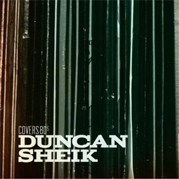 実力派SSW、Duncan Sheikが80’sカヴァー・アルバムをリリース。