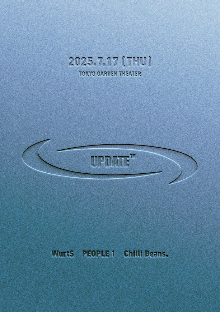 WurtS × PEOPLE 1 × Chilli Beans.、共催3マン・イベント"UPDATE"7/17開催決定