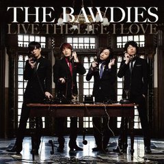 THE BAWDIES、ニュー･アルバム『LIVE THE LIFE I LOVE』特設サイトが オープン！