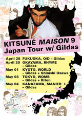 KITSUNE MAISON 9 JAPAN TOUR w/ GILDAS 決定！