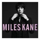 元THE RASCALSのMiles Kane、初のソロ･アルバムのフル試聴が解禁！