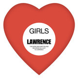 GIRLS、アルバム未収録のニュー・シングル『Lawrence』をリリース！