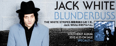 THE WHITE STRIPES解散発表から約1年、Jack Whiteの初アルバム『Blunderbuss』特集ページを公開！