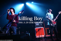 killing Boyライヴレポート 3/29@LIQUIDROOMをアップしました。