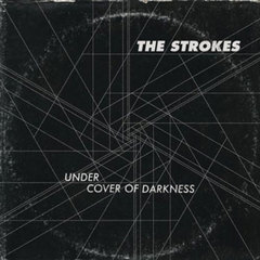 THE STROKES新曲「Under Cover Of Darkness｣公開！
