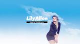 Lily Allen、新曲「Air Balloon」のMV＆「L8 CMMR」の音源を公開
