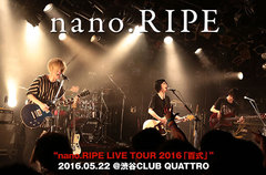 nano.RIPEのライヴ・レポート公開。完全燃焼の熱演でバンドのファイティング・スピリットを見せた東名阪ワンマン・ツアー・ファイナル、渋谷CLUB QUATTRO公演をレポート