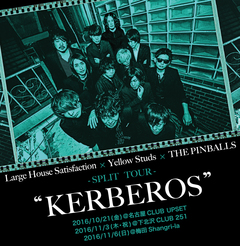 Large House Satisfaction × Yellow Studs × THE PINBALLS、10月より東名阪にてスプリット・ツアー"KERBEROS"開催決定