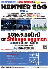 MAGIC OF LiFE、9/30に渋谷eggmanにて開催のSkream!×タワレコ×Eggs共催イベント"HAMMER EGG vol.4"に出演決定。SHE'S、Shout it Outと共演