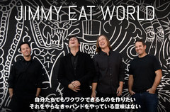 JIMMY EAT WORLDの来日インタビュー＆動画メッセージ公開。9年ぶり単独公演＆マンウィズ東名阪ツアー出演のため来日したメンバーを直撃、さらなる新境地をアピールした最新作に迫る