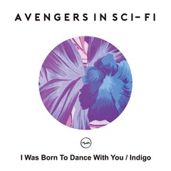  I Was Born To Dance With You / Indigo