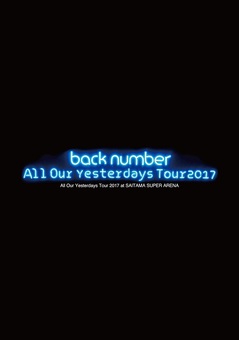 back number_All Our Yesterdays Tour 2017.jpg