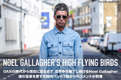 NOEL GALLAGHER'S HIGH FLYING BIRDSアルバム・リリース記念、AFOC、ねごと、Brian the Sun、SHE'Sら国内バンド7組からのコメント公開