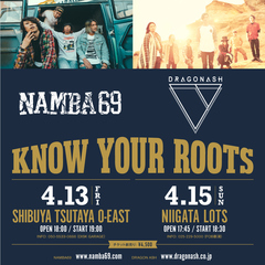 Dragon Ash × NAMBA69ツーマン企画"KNOW YOUR ROOTS"東京・新潟で4月開催決定