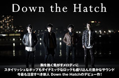 "次世代ギター・ロック×洋楽エレクトロ・ポップ"を掲げる4人組、Down the Hatchのインタビュー公開。多彩なセンスで豊かなサウンドを鳴らす初の全国流通盤を明日5/9リリース