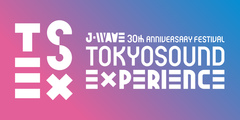 10/1-8開催のJ-WAVE開局30周年イベント"TOKYO SOUND EXPERIENCE"、NICO、ねごと、佐藤千亜妃（きのこ帝国）ら出演決定