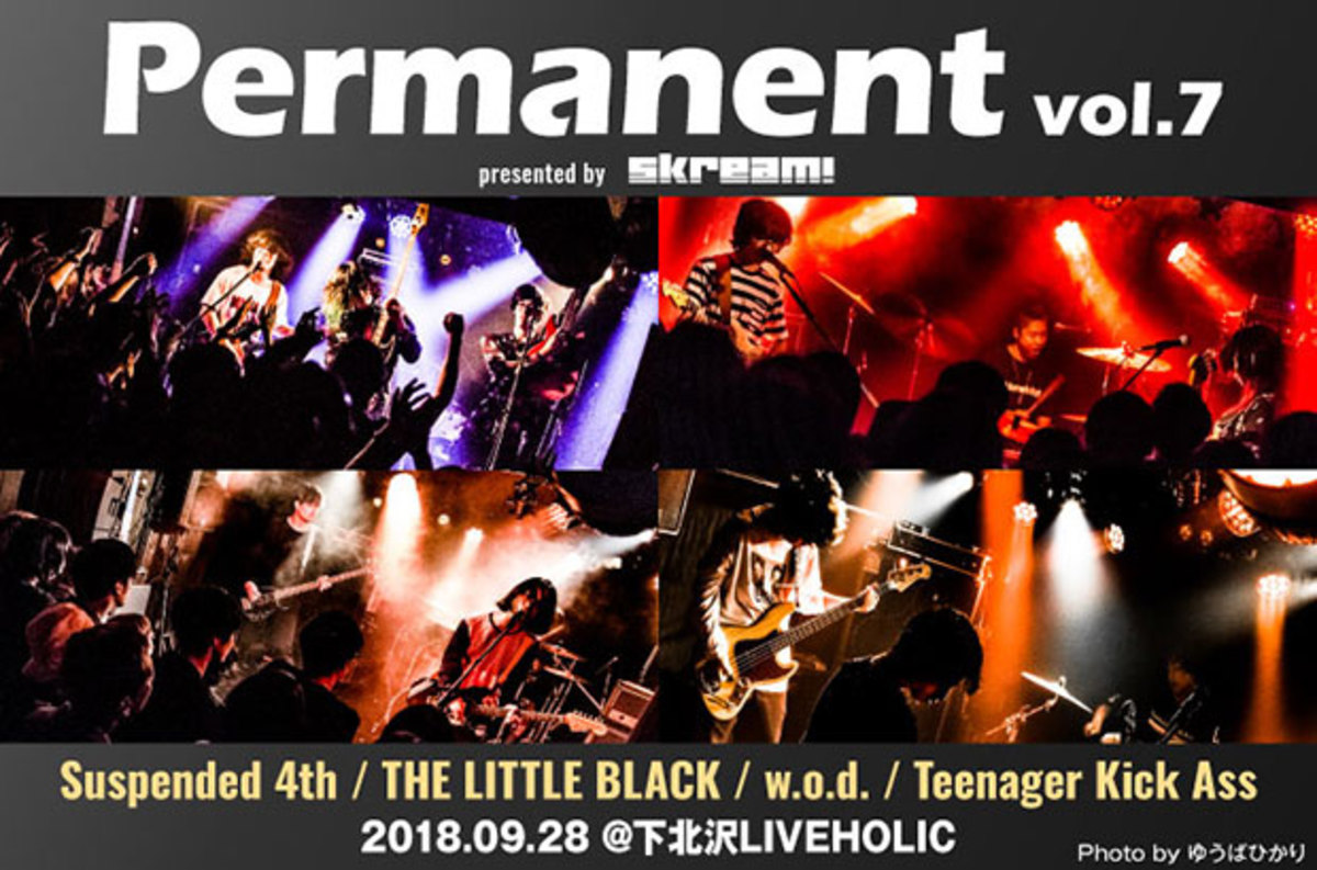 Suspended 4th、THE LITTLE BLACK、w.o.d.、Teenager Kick Ass出演"Permanent vol