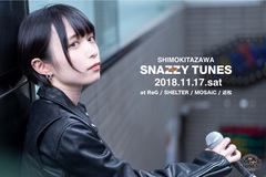 11/17下北沢で開催の新サーキット・イベント"SNAZZY TUNES"、最終出演者にノクモン、Sunrise In My Attache Case決定。タイムテーブルも更新