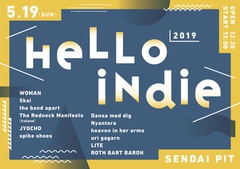 5/19仙台PITにて開催のインディー・フェス"HELLO INDIE 2019"、追加出演者にthe band apart、uri gagarn、Nyantora決定。ティーザー映像も公開