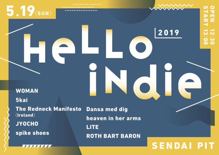 インディー・フェス"HELLO INDIE 2019"、5/19仙台PITにて開催決定。ROTH BART BARON、LITE、JYOCHOら9組出演