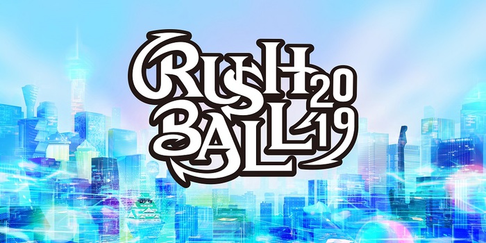 8/31-9/1開催"RUSH BALL 2019"、タイムテーブル発表