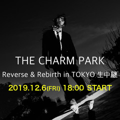 新世代ポップスのマエストロ THE CHARM PARK、12/6開催のリリース・パーティー東京公演ソールド・アウト受け初のLINE LVE生中継が決定