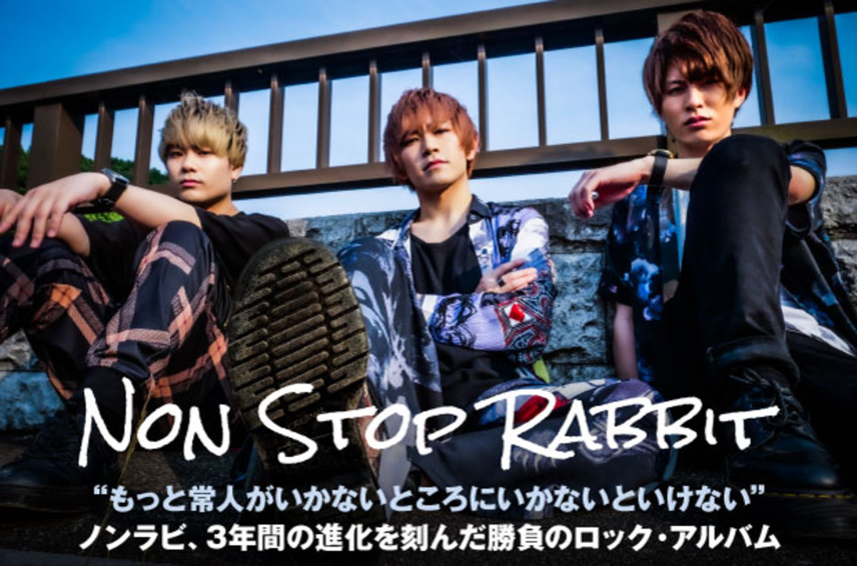 Non Stop Rabbitのインタビュー＆動画メッセージ公開。