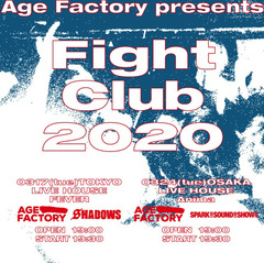 Age Factory、3月東阪にて開催の自主企画"Fight Club"にSPARK!!SOUND!!SHOW!!、SHADOWS出演決定