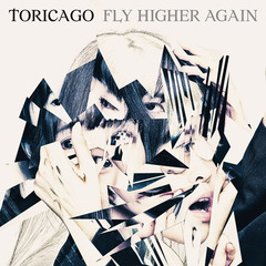 toricago_FLY_HIGHER_AGAIN_Type_A.jpg