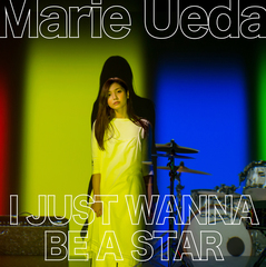 uedamarie_I_JUST_WANNA_BE_A STAR.jpg