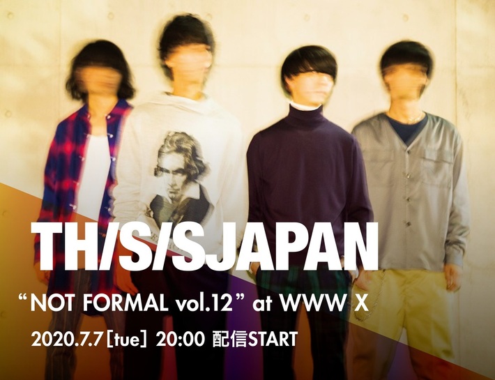 THIS IS JAPAN、無観客ライヴ"NOT FORMAL vol.12"を7/7開催。ニュー・シングルよりTVアニメ"ノー・ガンズ・ライフ"EDテーマ「new world」先行配信も決定