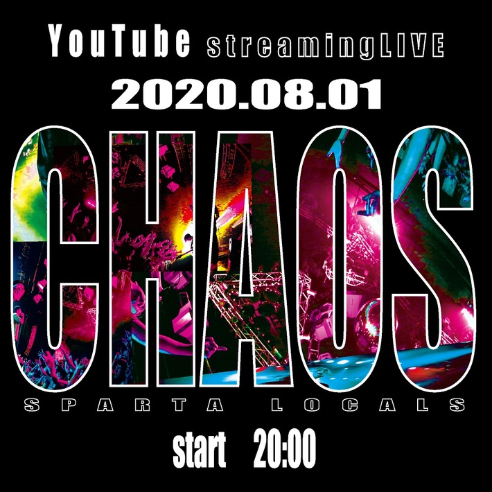 SPARTA LOCALS、8/1に生配信ライヴ"CHAOS"開催