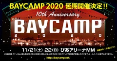 "BAYCAMP 2020"、延期公演は11/21-22ぴあアリーナMMにて2日間開催