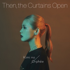 キミノオルフェ、無観客配信ライヴと同名の新曲「Then, the Curtains Open」11/14配信リリース決定