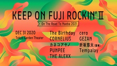 The Birthday、cero、コーネリアス、GEZAN、Tempalay、PUNPEEら出演。"FUJI ROCK FESTIVAL'21"へのキックオフ・イベントが大晦日に東京ガーデンシアターにてオールナイト開催